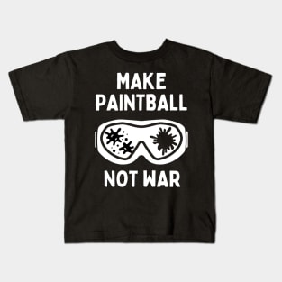 Funny Paintball Girl Make Paintball Not War Paintballing Sports Kids T-Shirt